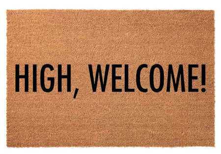 High, Welcome - Floor Mat
